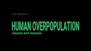 Overpopulation Causes amp Reasons [upl. by Kooima211]