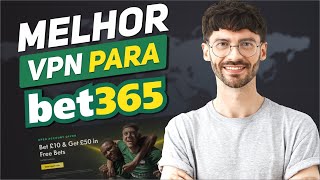 Como apostar na Bet365 usando uma VPN [upl. by Seessel]