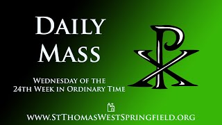 Daily Mass Wednesday September 18 2024 [upl. by Rhyne147]