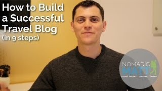 How to Build a Successful Travel Blog In 9 Steps [upl. by Kienan]