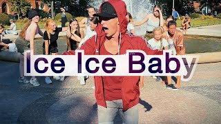 Ice Ice Baby  Street Dance Remix [upl. by Kho]