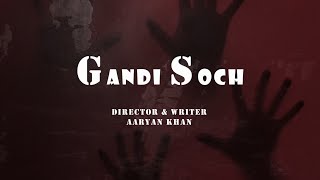 Gandi soch  shortmovie  trailer II Director amp writer Aaryan khan ddaaaryan [upl. by Streeto]