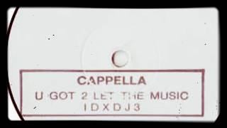 Cappella  U Got 2 Let The Music 98 Wave Mix [upl. by Harry]