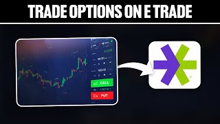 How To Trade Options on eTrade 2024 Full Tutorial [upl. by Atok219]