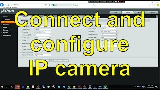 How to connect and setup a Dahua IP camera without an NVR [upl. by Epul]