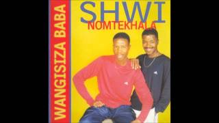 Shwi noMtekhala  Ngitshele Sthandwa [upl. by Ettezzus]