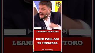 LEANDRO SANTORO Este pais asi es inviable leandrosantoro lalibertadavanza kirchnerismo [upl. by Halbeib]