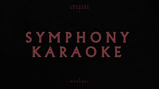 Imagine Dragons  Symphony KARAOKE [upl. by Brendon]