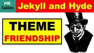 Themes of Jekyll and Hyde Friendship [upl. by Clemmie]