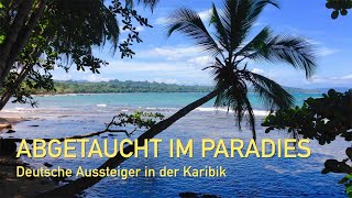 Abgetaucht im Paradies  Deutsche Aussteiger in der Dominikanischen Republik [upl. by Xaviera615]