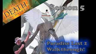 In Death Unchained  Season 5 Cycle 6 Paradise Lost Walkthrough [upl. by Lenra963]