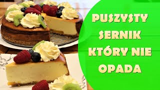 Puszysty Sernik Który Nie Opada  Niezawodny Przepis [upl. by Schulz533]