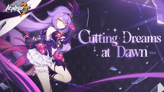 v69 Cutting Dreams at Dawn Trailer — Honkai Impact 3rd [upl. by Alexei]