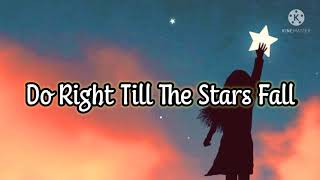 Do Right Till The Stars Fall  Minus One  Lyrics [upl. by Nainatrad]