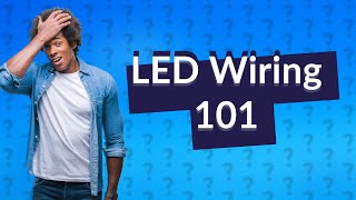 How are LED lights wired [upl. by Leelah]