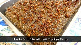 How to Cook Biko with Latik Toppings Recipe [upl. by Chiaki]