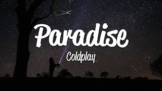 Coldplay  Paradise Lyrics [upl. by Enayr]