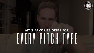 My 2 Favorite Grips for Every Pitch Type [upl. by Ellertal111]