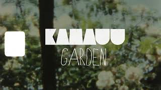 KAMAUU  GARDEN Official Visualizer amp Lyric Video NOT A MUSIC VIDEO [upl. by Llerod54]