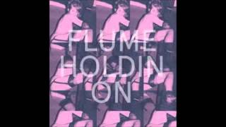 Holdin On  Flume [upl. by Vincent]