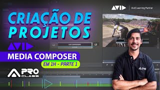 Curso Gratuito de Avid Media Composer  Parte 1  Criação de Projetos e Visão Geral [upl. by Namyac]