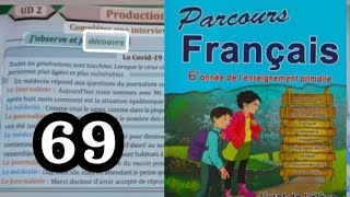 parcours français 6 AP page 69 production de lécrit compléter une interview à visée argumentative [upl. by Cirdet282]