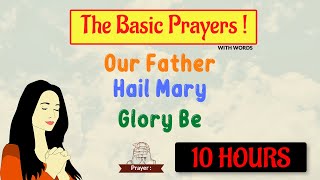 Our Father  Hail Mary  Glory Be  Basic Prayers  10 hours  🙏 [upl. by Tnert]