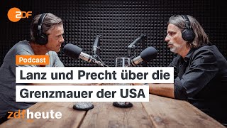 Podcast Geflüchtete an der USGrenze  Lanz amp Precht [upl. by Ecnarwal]