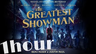 1 hour The Greatest Show from The Greatest Showman Sound Track [upl. by Rena]