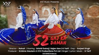 52 Gaj Ka Daman Official Video G Tarif Srishti Dutraj Sajan Saw  New Haryanvi Song 2024 [upl. by Magel413]