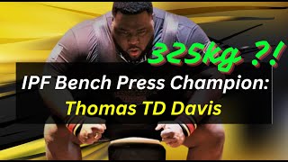 Bench press 325kg IPF world record holder Thomas Davis [upl. by Sirraf849]