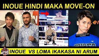 INOUE hindi Maka Moveon sa Knockdown  Bob Arum Ikakasa ang LOMA vs INOUE [upl. by Ania]