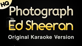 Photograph  Ed Sheeran Karaoke Songs With Lyrics  Original Key [upl. by Halverson272]