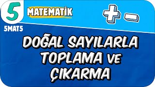 Doğal Sayılarla Toplama ve Çıkarma📘 5MAT9 2025 [upl. by Ellersick818]