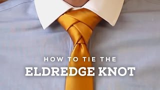 How to Tie A Perfect Eldredge Necktie Knot [upl. by Htebazie738]