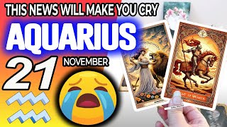 Aquarius ♒🔞THIS NEWS WILL MAKE YOU CRY😭🆘 horoscope for today NOVEMBER 21 2024 ♒ aquarius tarot [upl. by Evetta]