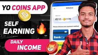 YO Coins Self Earning App  Earn Daily Paytm Cash Amazon Voucher amp Flipkart Voucher  All User [upl. by Eerahc33]