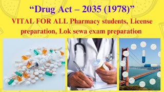 DRUG ACT  2035 औषधि ऐन  २०३५ FOR ALL PHARMACIST DIPLOMA BACHELOR AND MASTER LEVEL [upl. by Marlyn]