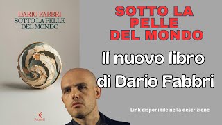 SOTTO LA PELLE DEL MONDO Il nuovo libro di Dario Fabbri  La geopolitica umana applicata a 12 paesi [upl. by Bedelia]