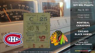 1971May18 • NHL Stanley Cup G7 • Montreal Canadiens at Chicago Blackhawks  Radio Broadcast [upl. by Elawalo645]