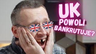 ZMYWAK WIELKA BRYTANIA POWOLI BANKRUTUJE [upl. by Woodie305]