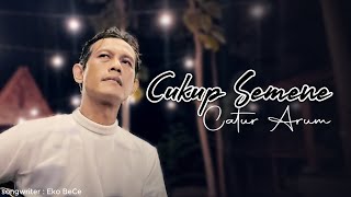 CATUR ARUM  quotCUKUP SEMENEquot  Official Music Video [upl. by Zaslow]