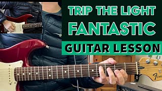 Trip The Light Fantastic Guitar Lesson Tutorial  Greta Van Fleet [upl. by Broder]