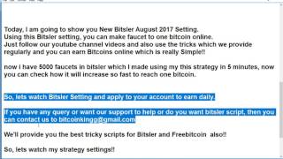 BitSler August 2017 Strategy  Faucet 300 to 500000 Satoshi Script [upl. by Ronald544]