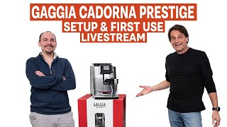 Gaggia Cadorna Prestige  Unboxing Startup amp First Use Livestream [upl. by Vel379]