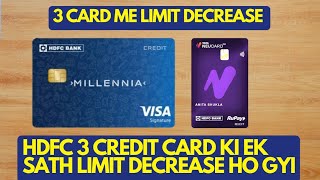 HDFC 3 Credit Card Ki Ek Sath Limit Decrease Ho Gyi  Yeh Galti Mat Karna Sabki Decrease Ho Rahi Hai [upl. by Curr]