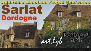 24 SARLAT quotCapitale du Périgordquot artlyb25 [upl. by Raff]