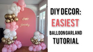 How to make a balloon arch EASY BALLOON GARLAND TUTORIAL [upl. by Latonia]