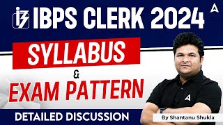 IBPS CLERK NOTIFICATION 2024  IBPS CLERK SYLLABUS amp EXAM PATTERN  BY SHANTANU SHUKLA [upl. by Eduardo]