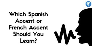 Which Spanish Accent or French Accent Should You Learn [upl. by Huttan818]